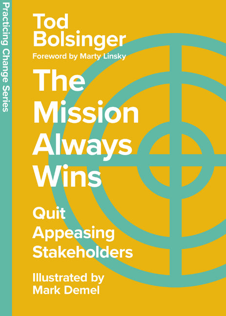 The Mission Always Wins: Quit Appeasing Stakeholders IVP