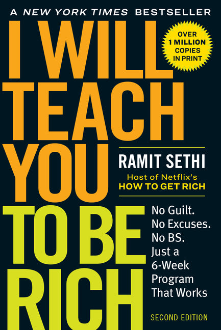 I Will Teach You to Be Rich: No Guilt. No Excuses. Just a 6-Week Program That Works (Second Edition) Workman Publishing