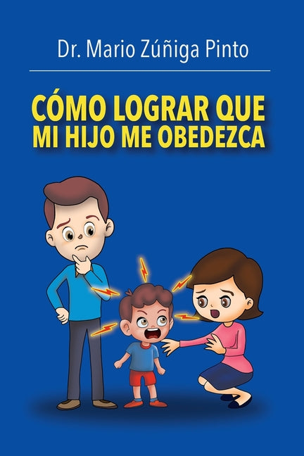 Cómo Lograr Que Mi Hijo Me Obedezca Ibukku, LLC