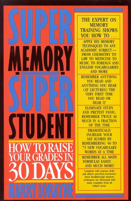 Super Memory - Super Student: How to Raise Your Grades in 30 Days Little Brown and Company
