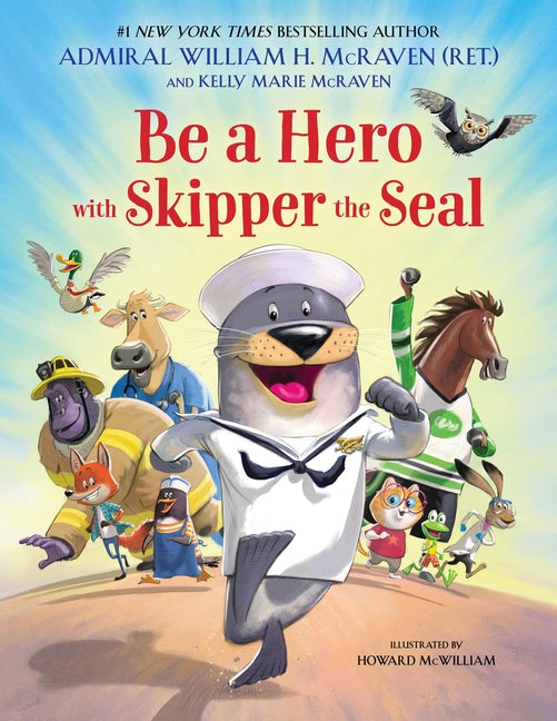 Be a Hero with Skipper the Seal Little, Brown Books for Young Readers