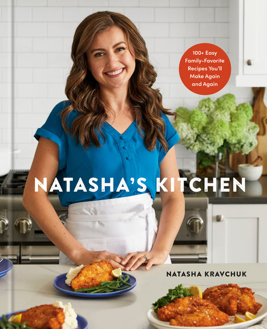 Natasha's Kitchen: 100+ Easy Family-Favorite Recipes You'll Make Again and Again: A Cookbook Clarkson Potter Publishers