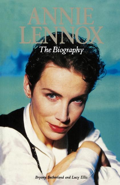 Annie Lennox: The Biography Omnibus Press