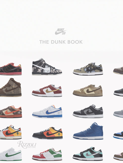 Nike Sb: The Dunk Book Rizzoli International Publications