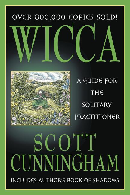 Wicca: A Guide for the Solitary Practitioner Llewellyn Publications