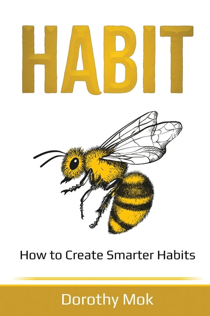 Habit: How to Create Smarter Habits Lee Digital Ltd. Liability Company