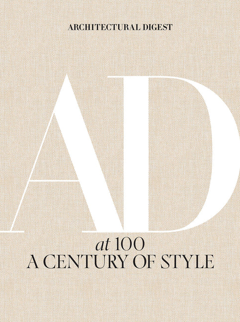 Architectural Digest at 100: A Century of Style Abrams Books