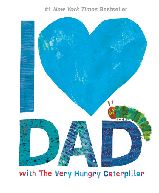 I Love Dad with the Very Hungry Caterpillar World of Eric Carle