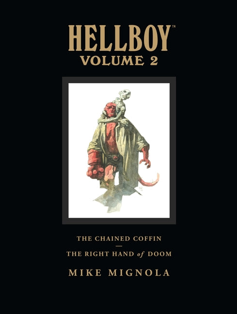 Hellboy Library Volume 2: The Chained Coffin and the Right Hand of Doom Dark Horse Books