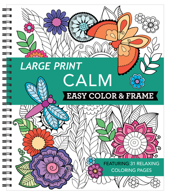 Large Print Easy Color & Frame - Calm (Stress Free Coloring Book) New Seasons