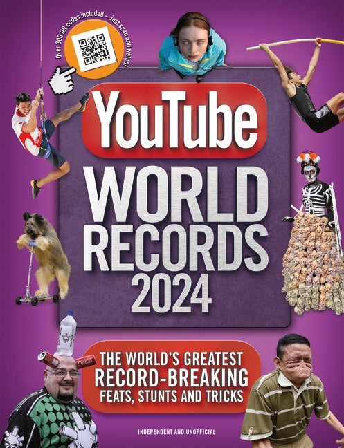 Youtube World Records 2024: The Internet's Greatest Record-Breaking Feats Welbeck Publishing