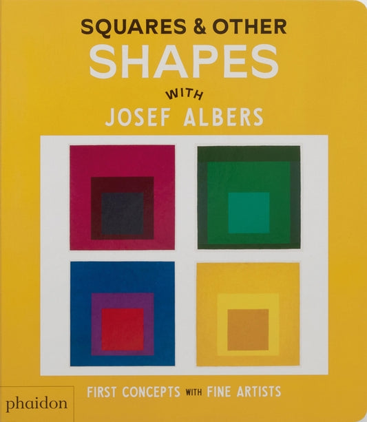 Squares & Other Shapes: With Josef Albers