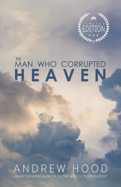 The Man Who Corrupted Heaven Peregrino Press