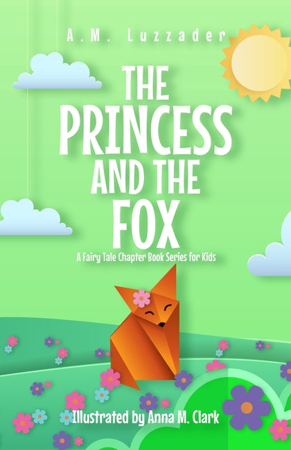 The Princess and the Fox A Fairy Tale Chapter Book Series for Kids Knowledge Forest Press