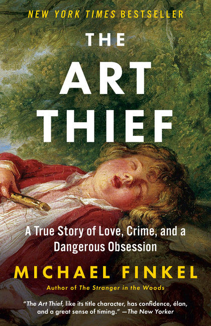 The Art Thief: A True Story of Love, Crime, and a Dangerous Obsession Vintage