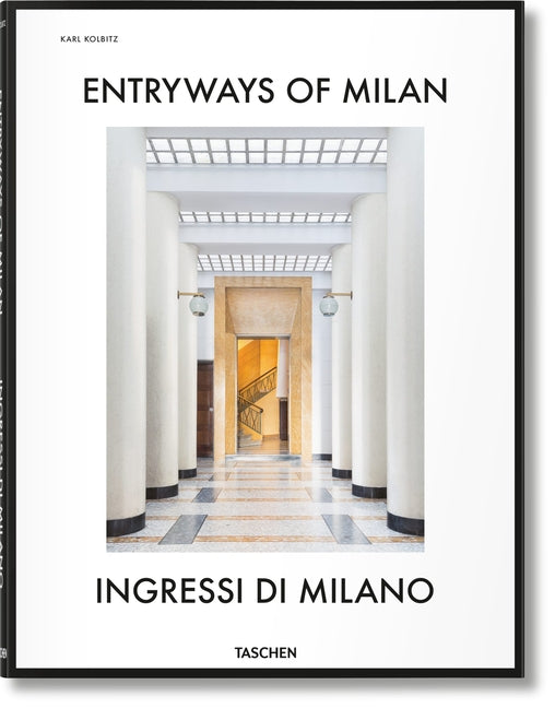 Entryways of Milan. Ingressi Di Milano Taschen