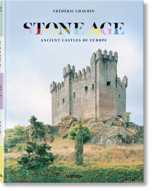 Frédéric Chaubin. Stone Age. Ancient Castles of Europe Taschen