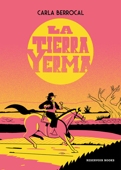 La Tierra Yerma / The Barren Land Reservoir Books