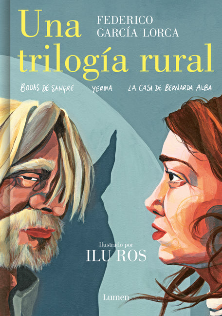 Una Trilogía Rural (Bodas de Sangre, Yerma Y La Casa de Bernarda Alba) / Lorca's Rural Trilogy: A Graphic Novel Lumen Press